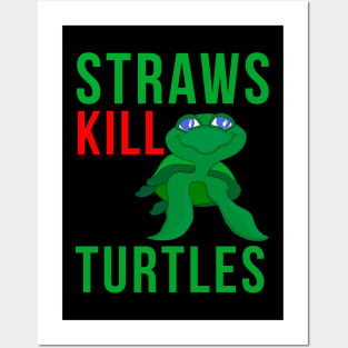 Straws Kill Turtles Posters and Art